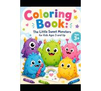 Coloring Book: The Little sweet Monster For Kids age 3 and up
