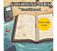 Coloring Book Travel Themed: Fun and creative travel themed coloring book for all ages and interests