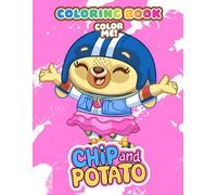 Coloring Book: Unique Chip Designs to Color with All Potato Characters Ages 3-7 ,8-9