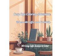 coloring book walking through the cafes of paris: A relaxing journey through the charming cafes and streets of Paris