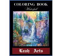 Coloring Book Waterfall: This Coloring Book Features Stunning Illustrations Of Various Waterfalls From Around The World. Waterfalls Symbolize Natures ... Providing A Sense Of Awe And Relaxation.