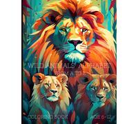 Coloring Book "Wild Animals Alphabet" Featuring Animals From A to Z: Discover Amazing Wildlife with this Fun and Educational Coloring Book for Kids 6-12 years old
