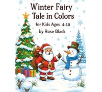 Coloring book: Winter Fairy Tale in Colors for Kids Ages 4-10