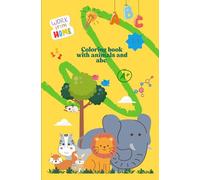 Coloring Book with animals: and Abc for kids