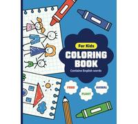 Coloring book with English words for Kids: Animal, food, dinosaur, space, plant coloring pages and English word study