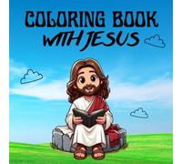 Coloring Book With Jesus: Jesus coloring pages, with verses