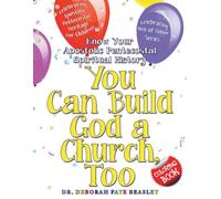Coloring Book - You Can Build God a Church Too: Celebrating Men of Honor Series: Know Your Apostolic Pentecostal Spiritual History