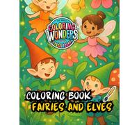 Coloring Books - Fairies and Elves: A Delightful Fairy Tale Coloring Adventure for Children
