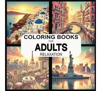 Coloring Books For Adults Relaxation: For Stress Relief and to Calm the Mind - Beautiful Designs of Landscape