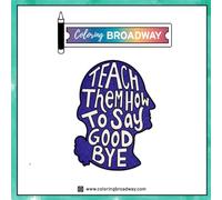 Coloring Broadway Musical Teach them How to Say Goodbye Broche en acrylique | Inspirée par Hamilton - Découpe au laser - Haute définition (3,8 x 2,9 cm), Acrylique, Sans pierre précieuse
