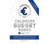 Coloring Budget Buddy, EURO level 1: A powerful educational resource for kids who want to get smarter with money and start saving for their dream purchases!