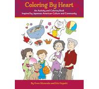 Coloring by Heart: An Activity and Coloring Book Inspired by Japanese American Culture and Community