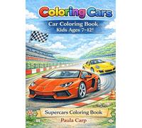Coloring Cars Car coloring book kids age 7-12!: Supercars coloring Book