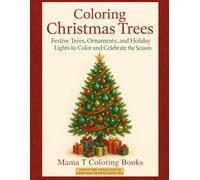 Coloring Christmas Trees: A Cozy Holiday Coloring Collection: A Festive Holiday Coloring Book of Christmas Trees and Decorations for Relaxation- Part ... Twelve Days of Christmas Coloring Collection