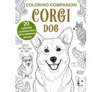 Coloring Companion Corgi Dog: Fun Mandalas & Hilarious Quotes | 20 Dog Illustrations for Relaxation and Stress Relief Activity Unique Gift