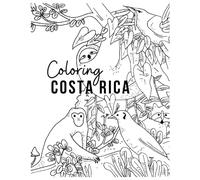 Coloring Costa Rica: A nature and wildlife illustrated coloring book.