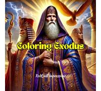 Coloring Exodus: A Visual Journey from Bondage in Egypt to Redemption in the Wilderness