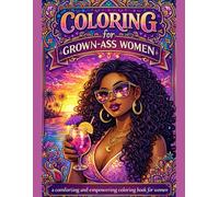 Coloring for Grown Ass Women