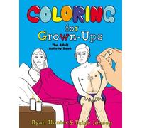 Coloring for Grown-Ups: The Adult Activity Book