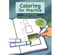 Coloring for Practice: Practice Pages for Blending and Patterns