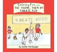 Coloring Fun With The Think, Then Do Karate Kid