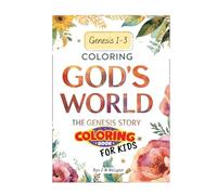 Coloring God’s World: The Genesis Story: Genesis 1-3