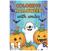 Coloring Halloween with Smiles: A fun and relaxing coloring books for kids and adults