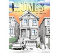 Coloring HOMES San Francisco: Coloring book for kids and adults | 50 San Francisco typical family home to color. Dedicated to future home owners | 104 pages, 8.5"x11"