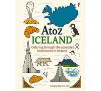 Coloring Iceland: An A to Z Adventure: Explore the Sights, Symbols & Stories of Iceland- One Letter at a Time!