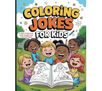 Coloring Jokes for Kids: A Gift of Silly Fun with Laughs and Coloring Pages