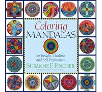 Coloring Mandalas 1: For Insight, Healing, and Self-Expression