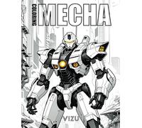 Coloring MECHA: Coloring book for Adults and kids. 50 designs to color. Dedicated to sci-fi robots and anime fans | 104 pages, 8.5"x11"