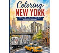 Coloring New York: 110 Hand-Drawn Sketches of the City's Most Iconic Landmarks