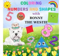 COLORING NUMBERS AND SHAPES WITH RONNY THE WESTIE