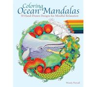 Coloring Ocean Mandalas: 30 Hand-Drawn Designs for Mindful Relaxation