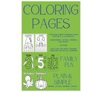 Coloring Pages Plain and Simple - Words, Numbers, Letters, and Shapes: Excellent for Early Learning and ESL/ELL Learners