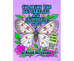 Coloring The Butterflies A-Z: A Creative Butterfly Coloring Experience Blending Art, Science, and Mindful Discovery