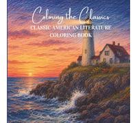 Coloring the Classics: Classic American Literature Coloring Book