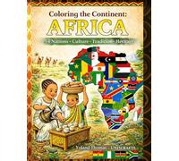 Coloring the Continent: Africa: 54 Nations • Culture • Tradition • Heritage