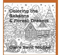 Coloring the Seasons and Dream forest