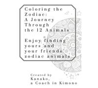 Coloring the Zodiac: A Journey through the 12 Animals