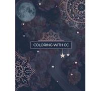 Coloring with CC // Divine Design: Divine Designs: A Sacred Mandala Coloring Journey / Adult coloring book for relaxation, mindfulness, and stress relief