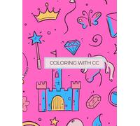 Coloring with CC || Positive Princess: A Coloring Book of Kind, Brave, and Confident Affirmations for Girls