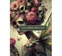 Coloring with CC // Pretty Bones: A Creative Celebration of Sugar Skulls & Self-Expression