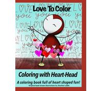 Coloring with Heart-Head: Love To Color