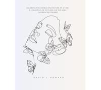 Coloring Your World One Picture At A Time.: A collection of pictures for the more experienced colorer.