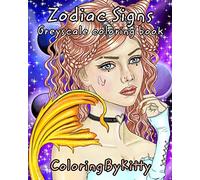 ColoringByKitty: Zodiac Signs: Greyscale coloring book