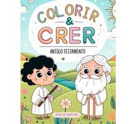 COLORIR & CRER: Livro de Colorir "ANTIGO TESTAMENTO"