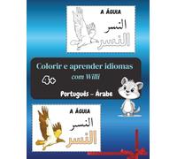 Colorir e aprender idiomas, português - árabe: Livro para crianças a partir de 4 anos