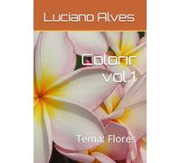Colorir vol.1: Tema: Flores